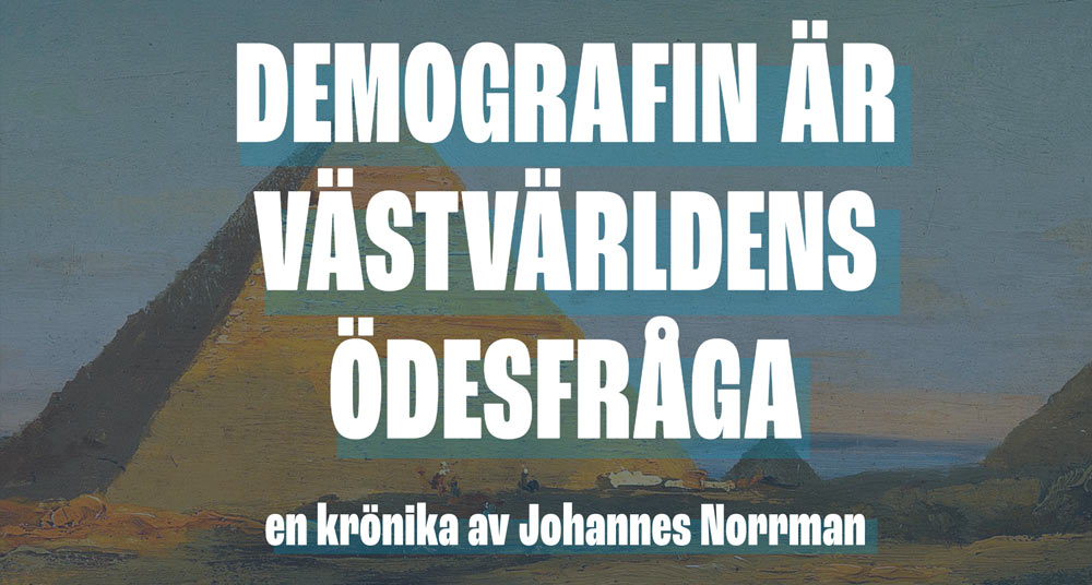 Demografin är västvärldens ödesfråga