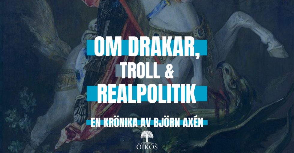 Om drakar, troll & realpolitik