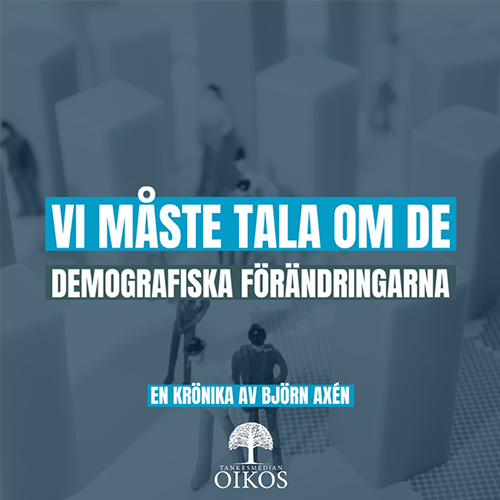 Vi måste tala om de demografiska förändringarna