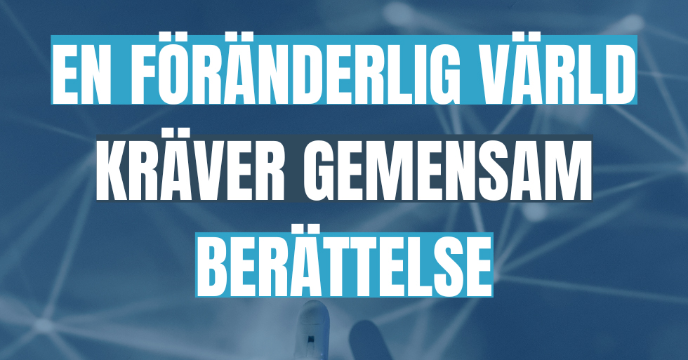 En föränderlig värld kräver gemensam berättelse