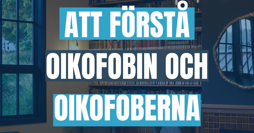 Att förstå oikofobin och oikofoberna