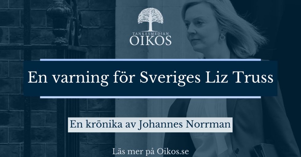  En varning för Sveriges Liz Truss