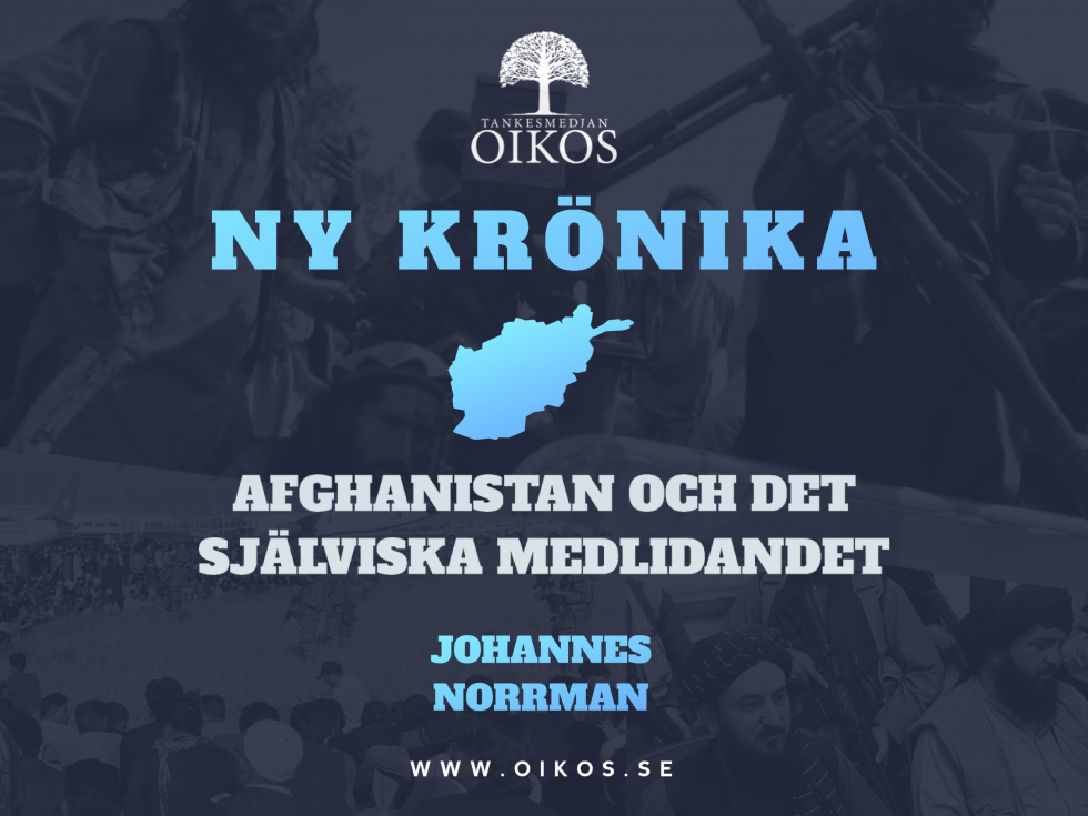 Afghanistan och det själviska medlidandet