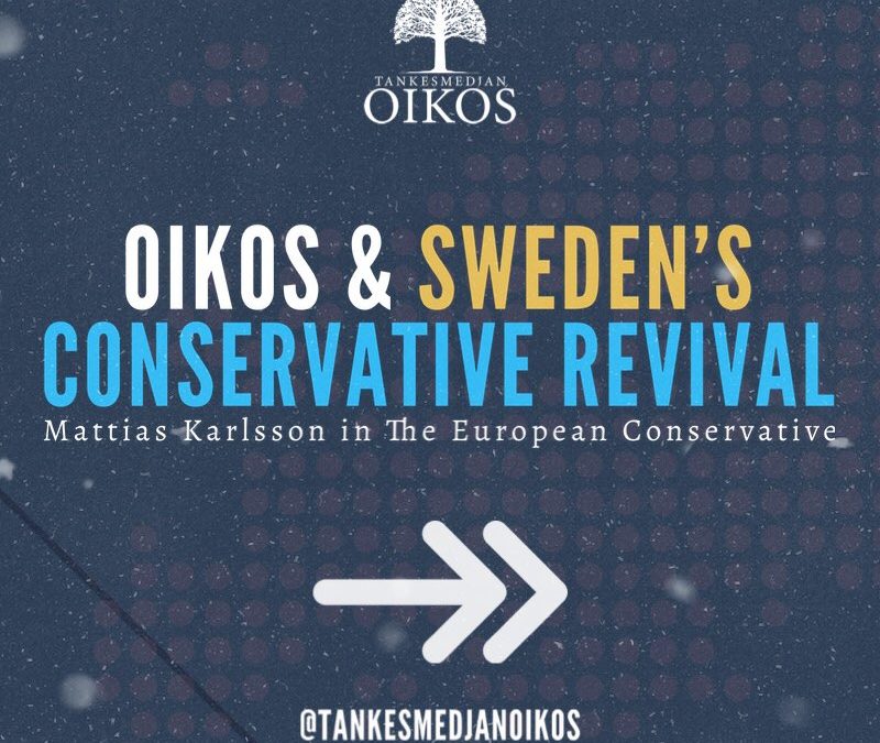  OIKOS & SWEDEN’S CONSERVATIVE REVIVAL