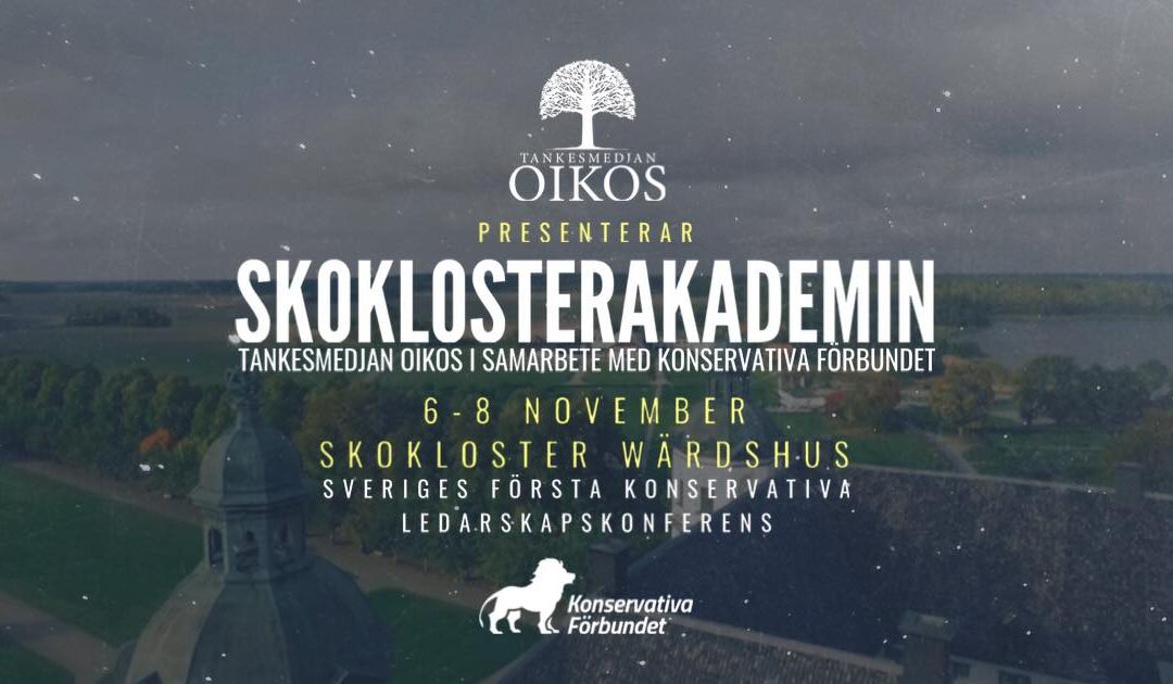 Oikos presenterar Skoklosterakademin i samarbete med Konservativa Förbundet