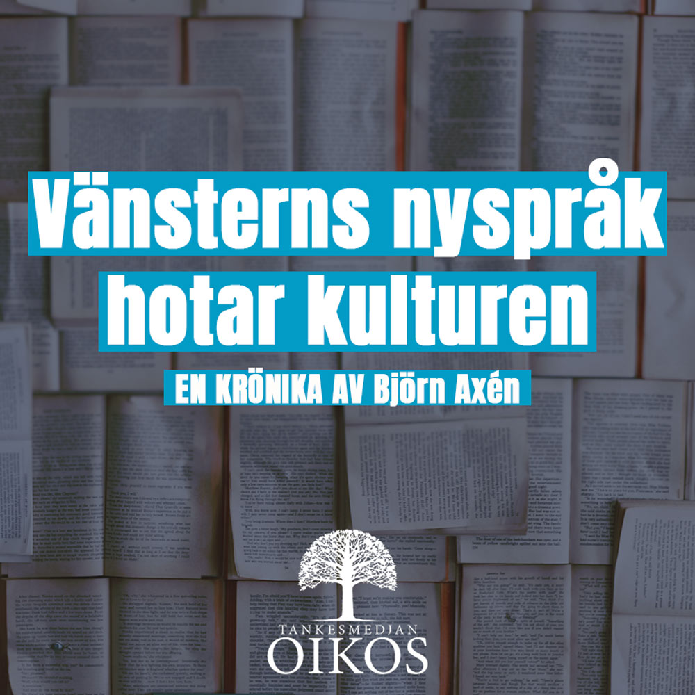 Vänsterns nyspråk hotar kulturen